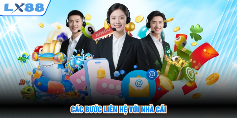 Các bước liên hệ với nhà cái