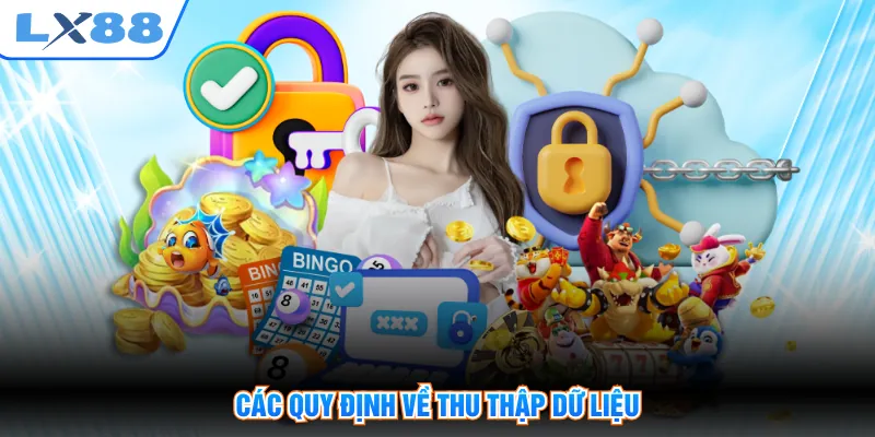 Các quy định về thu thập dữ liệu