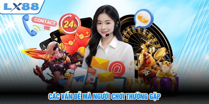 Các vấn đề mà người chơi thường gặp