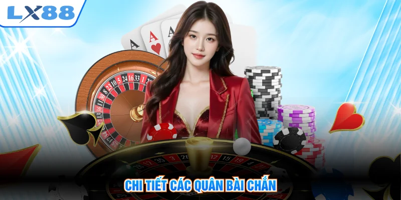 Chi tiết các quân bài chắn