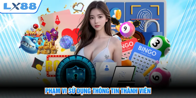 Phạm vi sử dụng thông tin thành viên